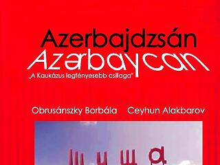 Bemutatták Obrusánszky Borbála Kelet-kutató Azerbajdzsánról írt útikönyvét