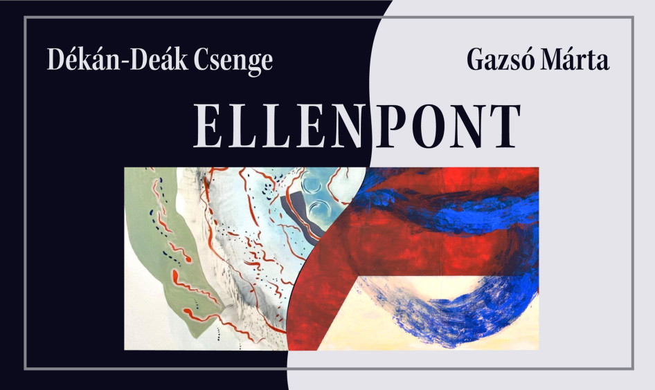 Dékán-Deák Csenge és Gazsó Márta művészpáros ’Ellenpont’ című pályaműve